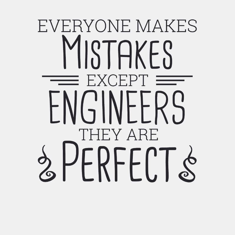 "Engineer Perfect | Engineer"
