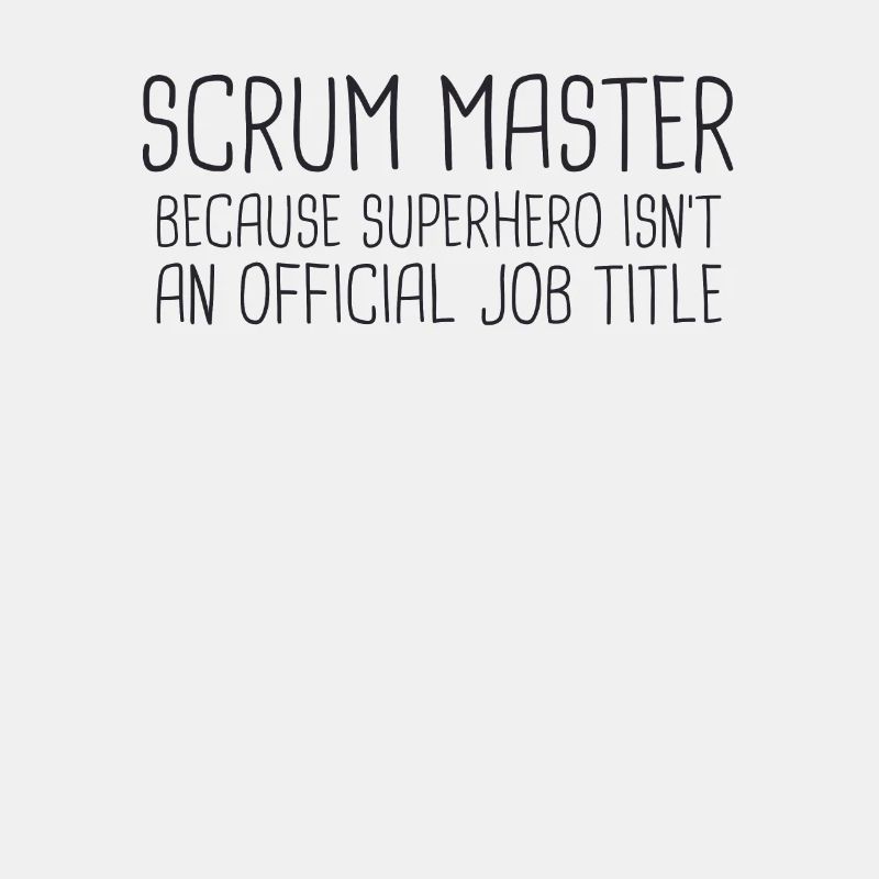 "Scrum Master Superhero | "Scrum Master""