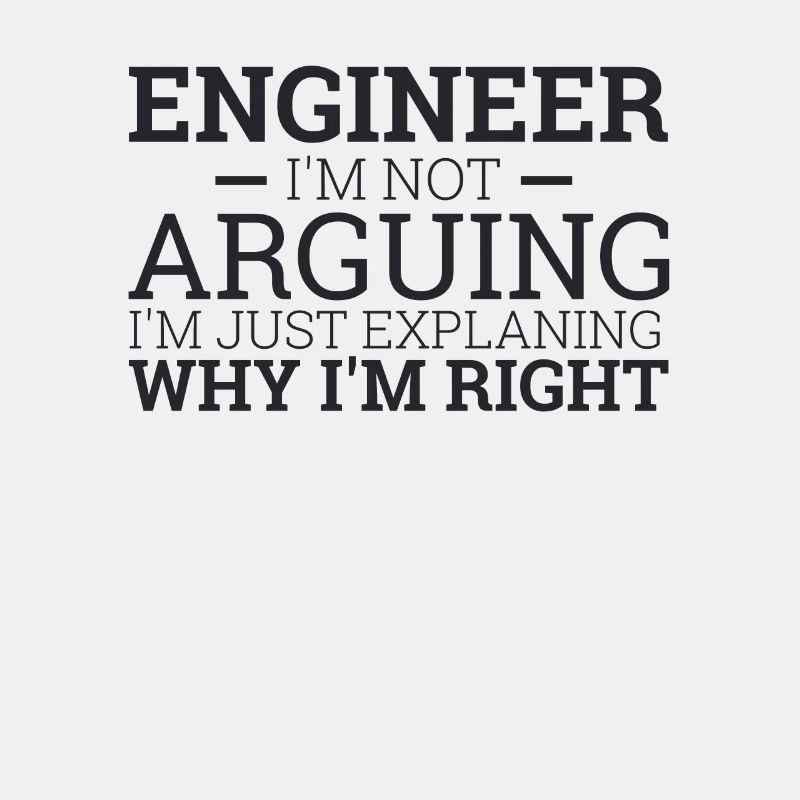 "Engineer Arguing | Engineer"