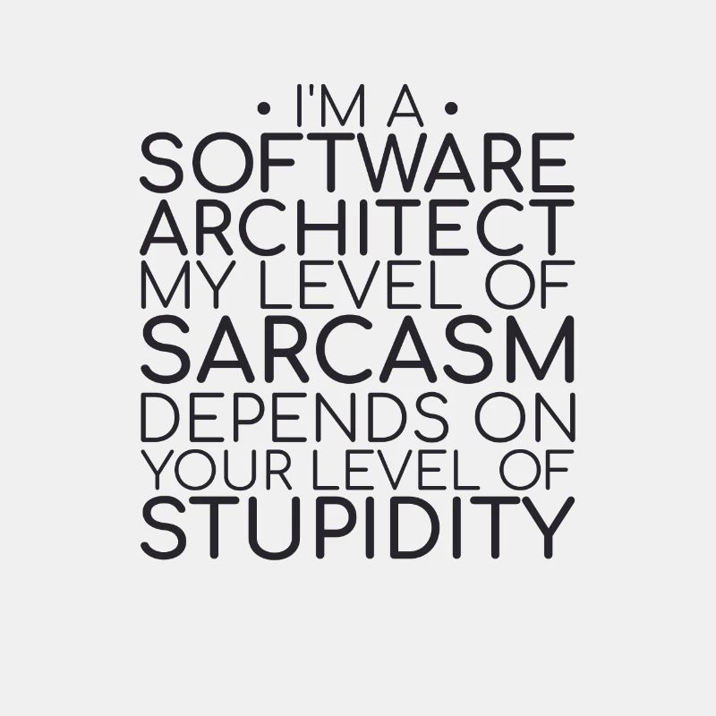 "Software Architect Sarcasm |Software Architektur"