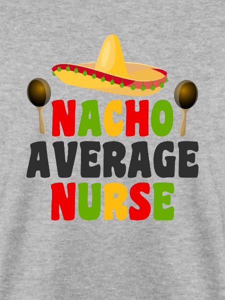 Nacho Average Nurse