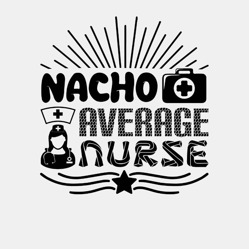 Nacho Average Nurse