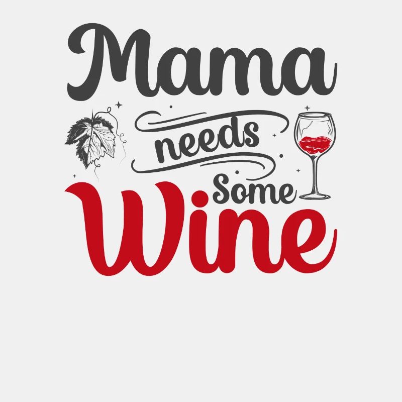 Mom needs some wine