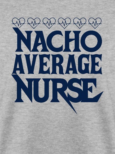 Nacho Average Krankenschwester