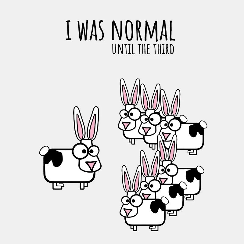I was normal until the third bunny