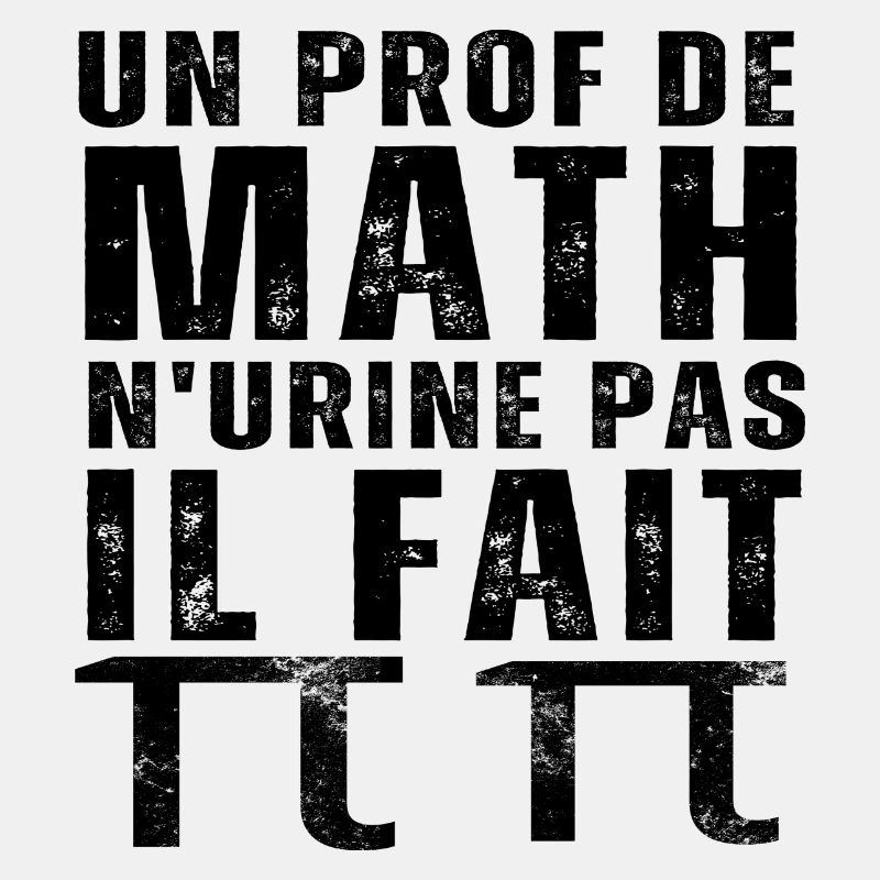 Un prof de math n' urine pas humour professeur