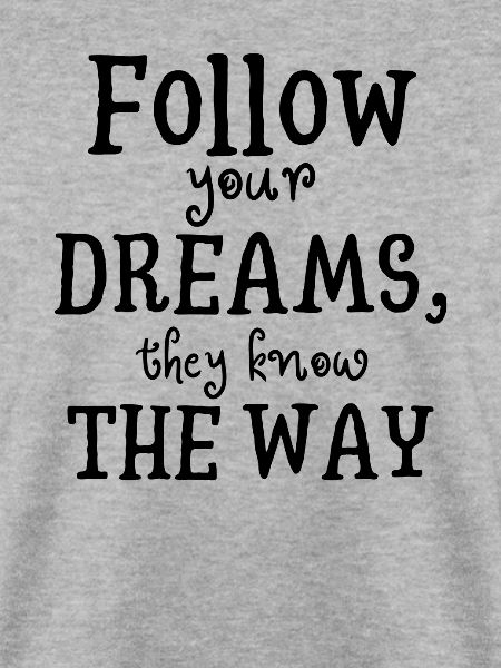 follow your dreams