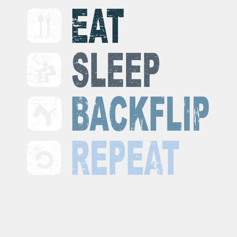 Eat Sleep Backflip Repeat