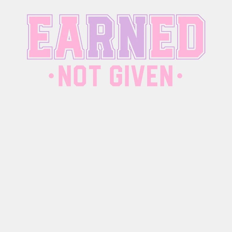 Earned Not Given Nursing Grad Student Nurse