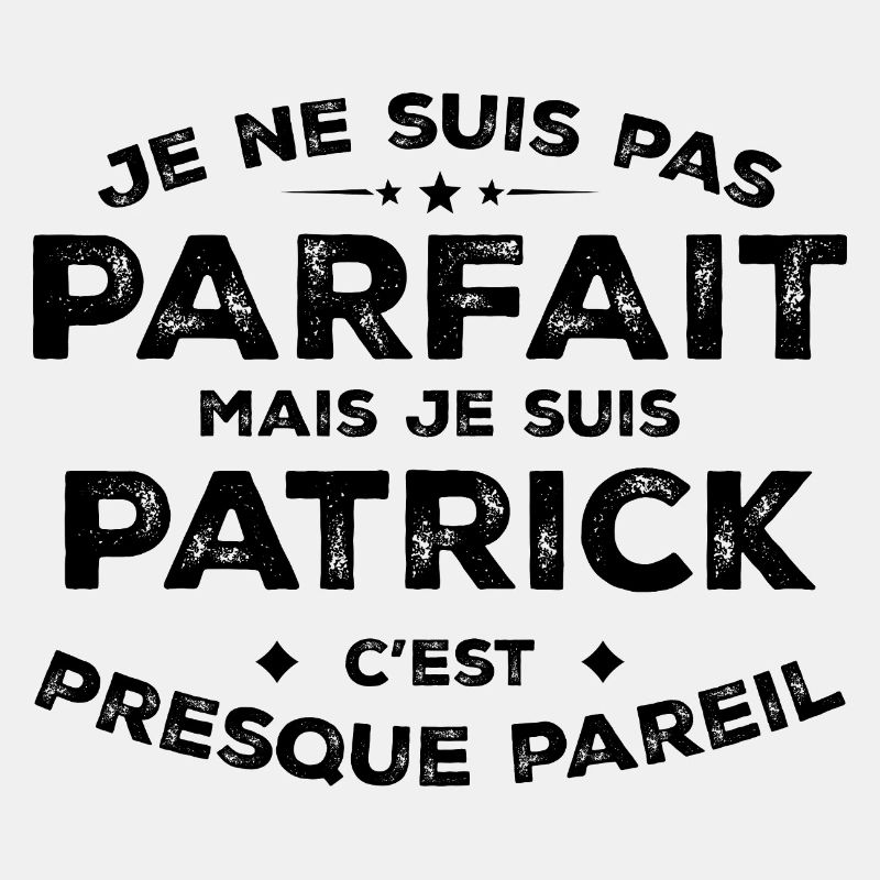 Patrick Ein Name, eine Haltung Humor Patrick