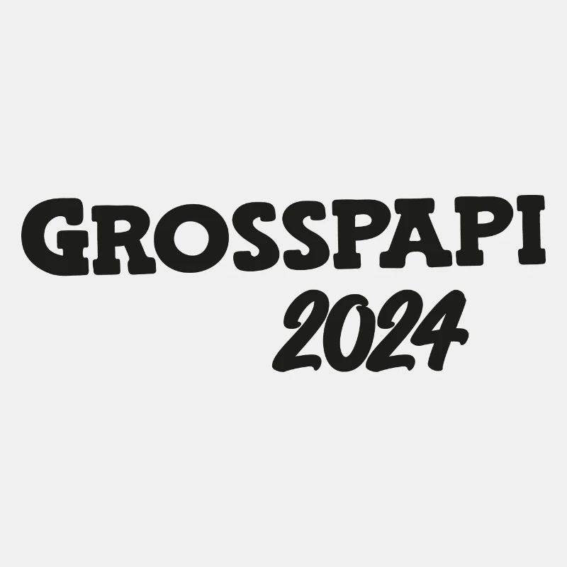 Grosspapi 2024 Befördert zum Grosspapi Opa Schweiz