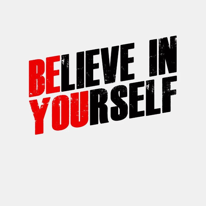 Believe in yourself