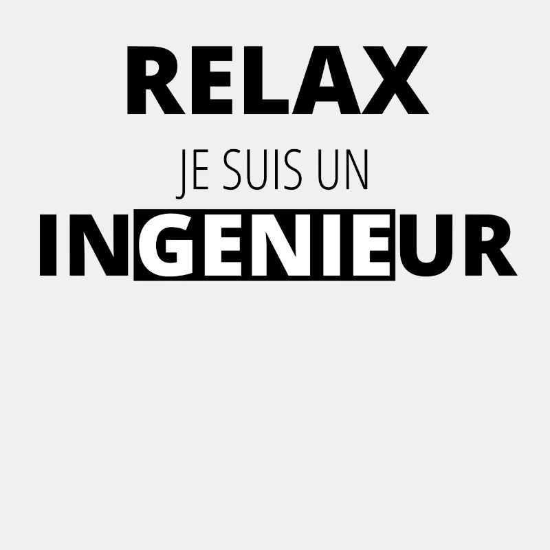 Relax, I'm an Engineer - Engineer Gift