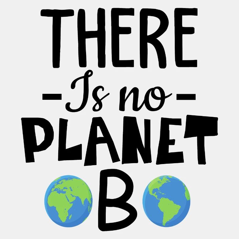 There is No Planet B Fridays for Future Design
