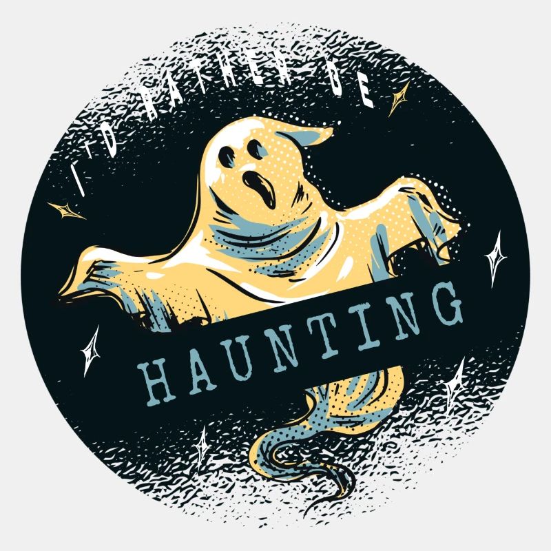 Halloween Ghost Ghost I'd Rather Be Haunting