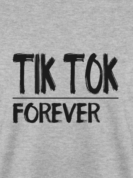 TIK TOK Forever