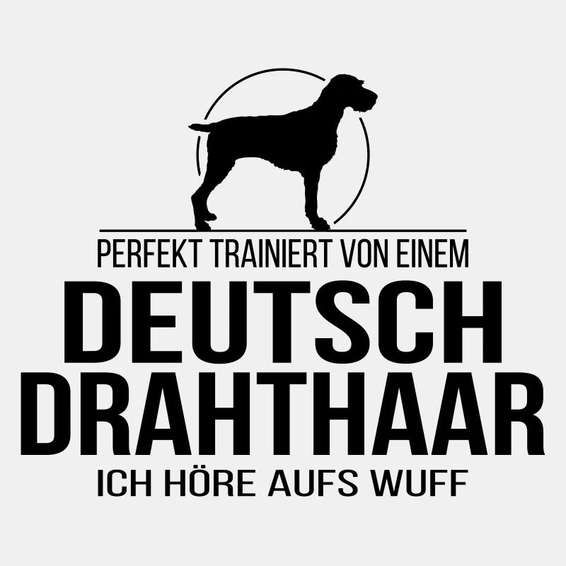 DEUTSCH DRAHTHAAR wuff Hundespruch Wilsigns