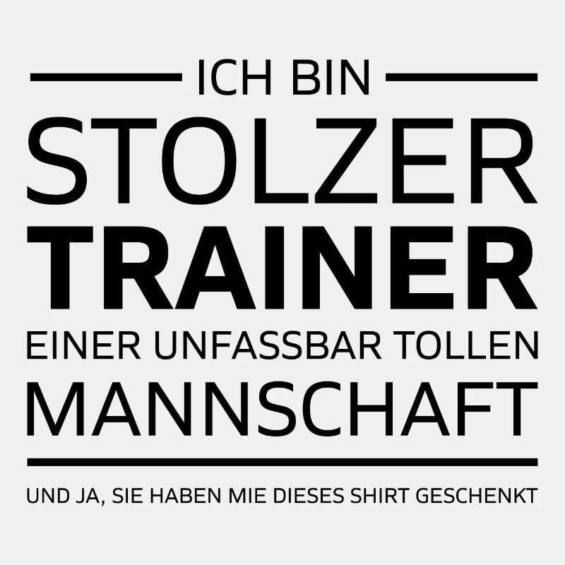 Ich bin Stolzer Trainer Manschaft Geschenk