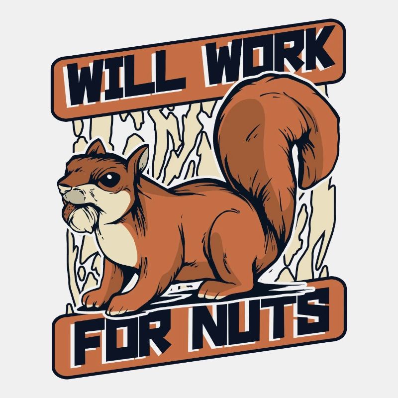 Will Work For Nuts Grauhörnchen Squirrel