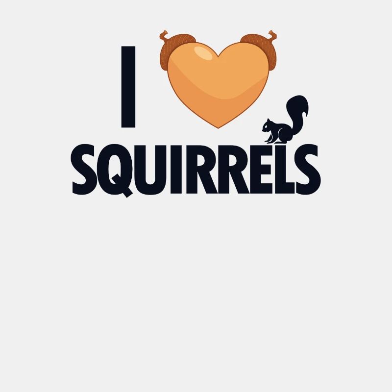 I love Squirrels Squirrel Fox Squirrel