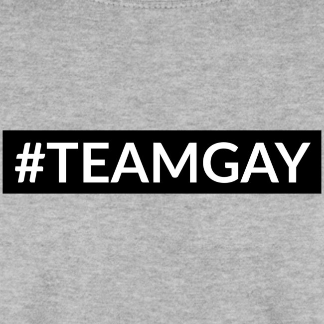 Hashtag#TEAMGAY