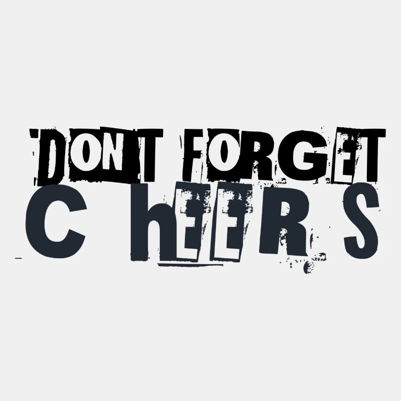 DON'T FORGET CHEERS