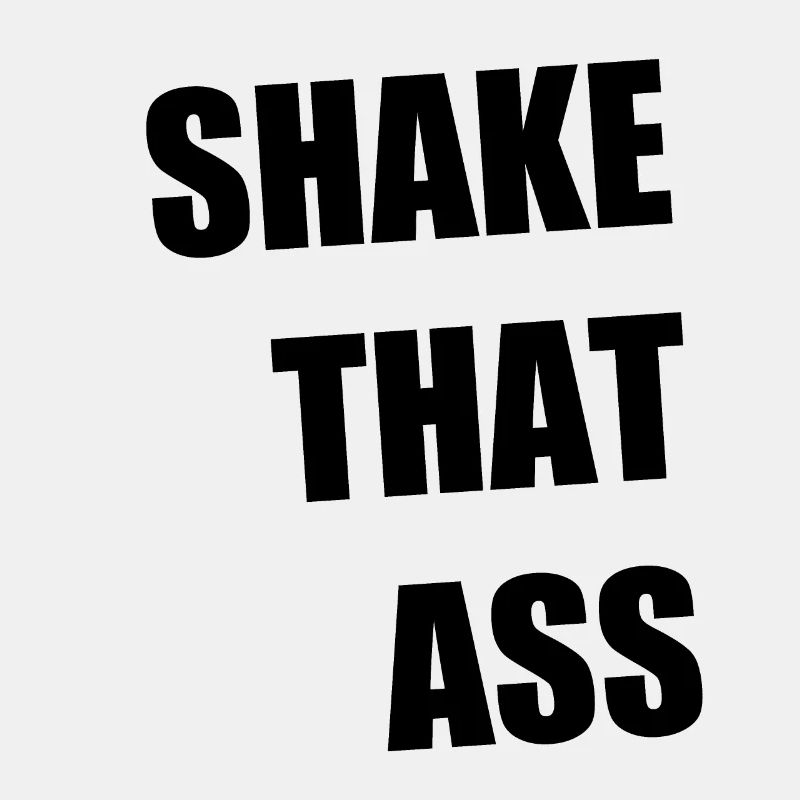 Shake That Ass