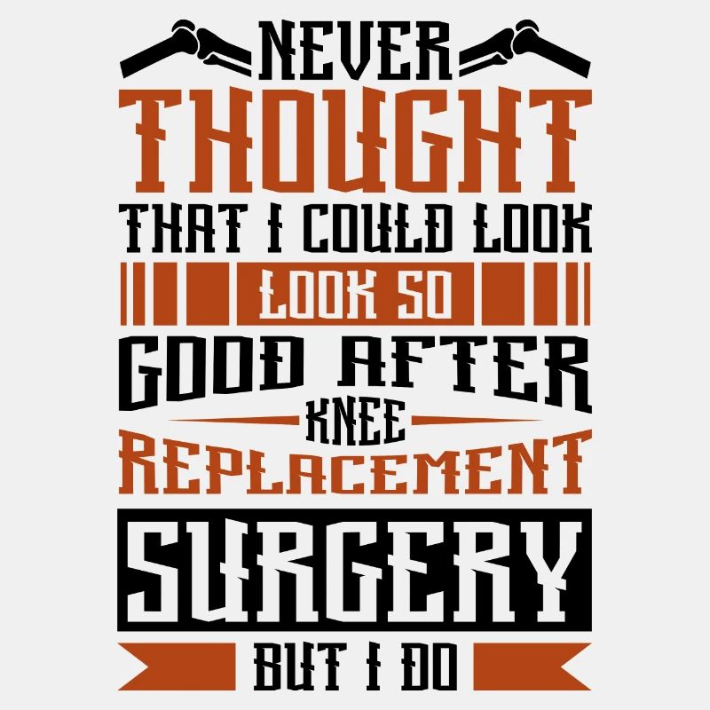 I could look so good after Knee Replacement
