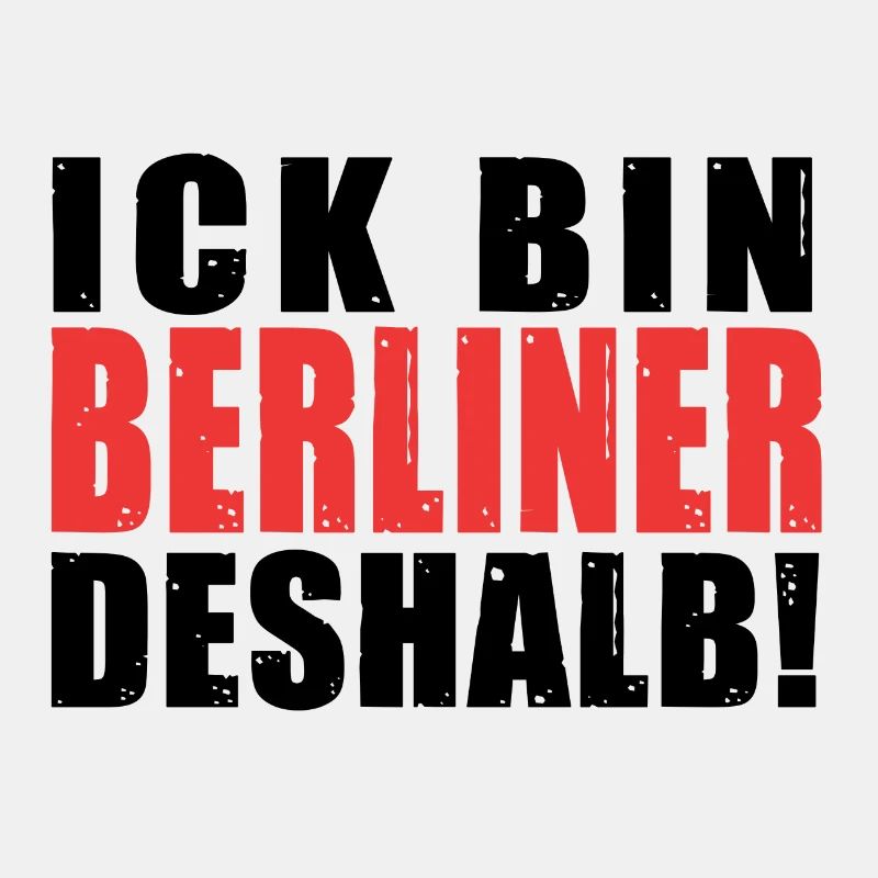 Ick bin Berliner deshalb Spruch Dialekt Berlin