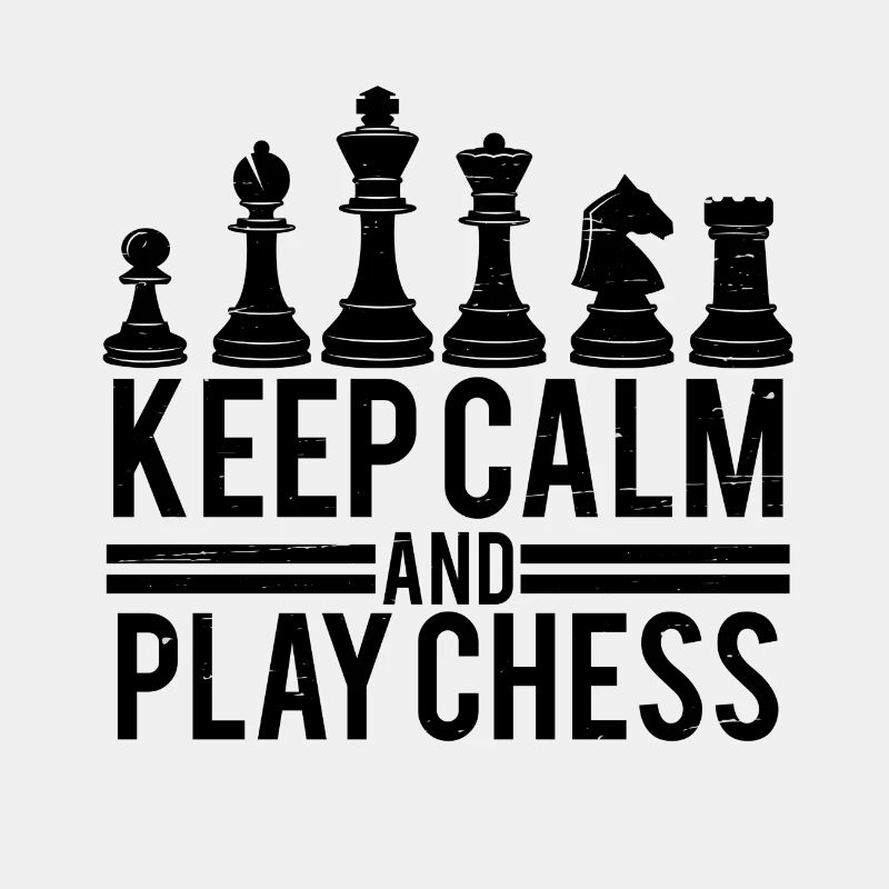 Keep Calm and Play Chess