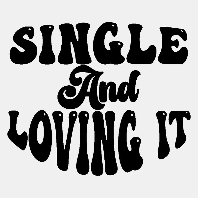 Single and Loving it