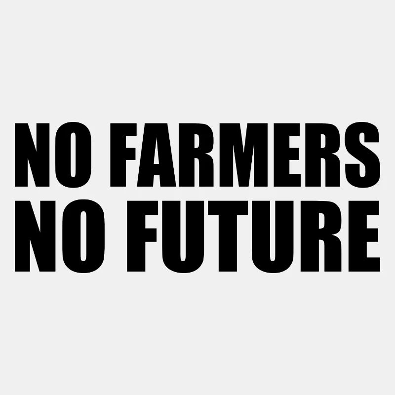 no farmers no future