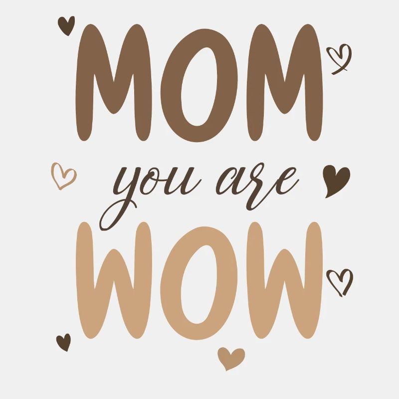 Maman tu es Wow Maman Tu es Wow Maman Fête des Mères