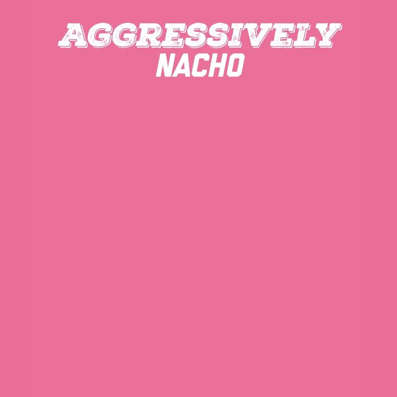 aggressiv Nacho