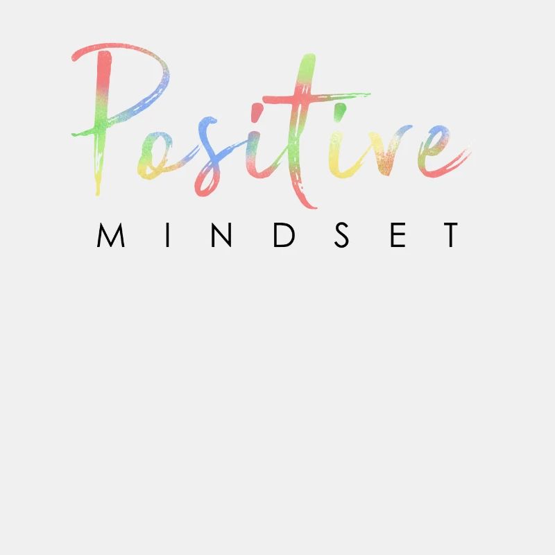 Positiver Mindset - Bleib positiv