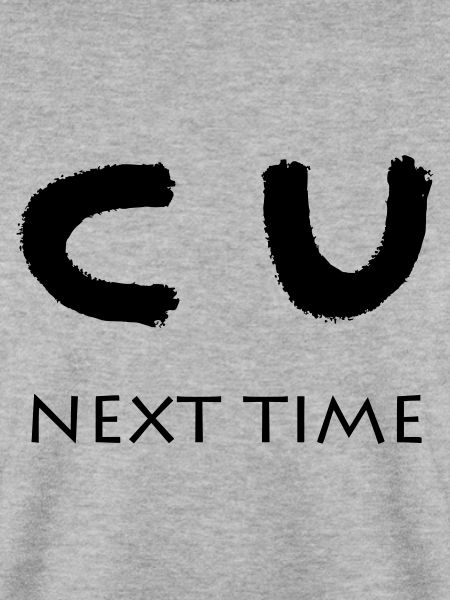 CU NEXT TIME