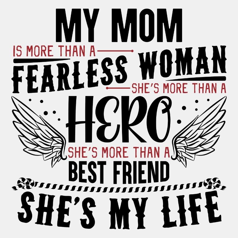 My Mom is my hero - muttertag - mutter