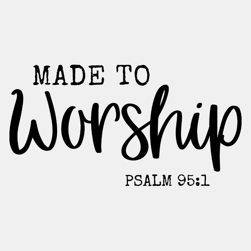 Made to worship