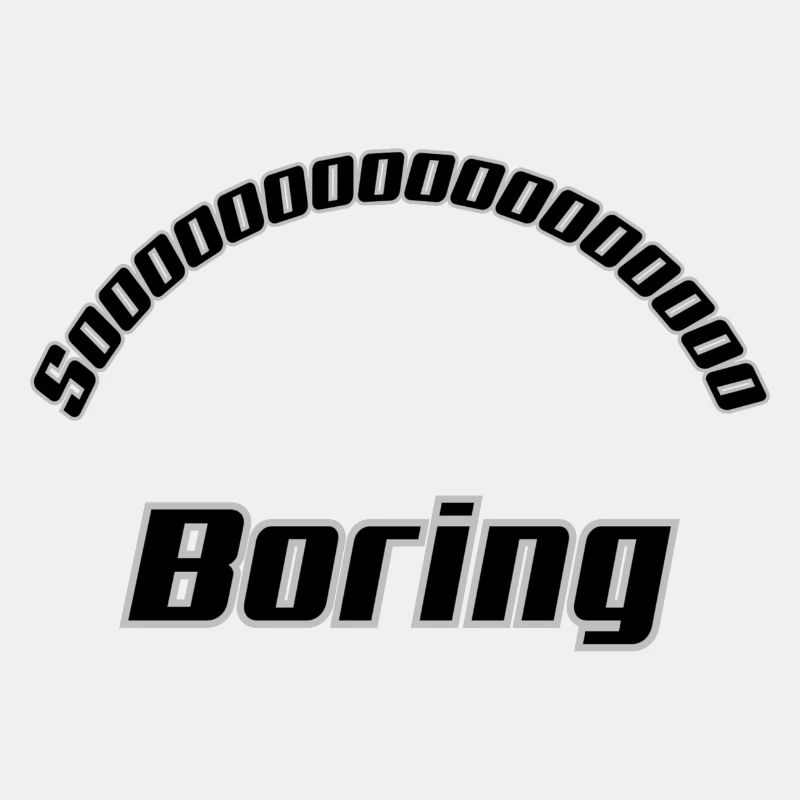 So Boring