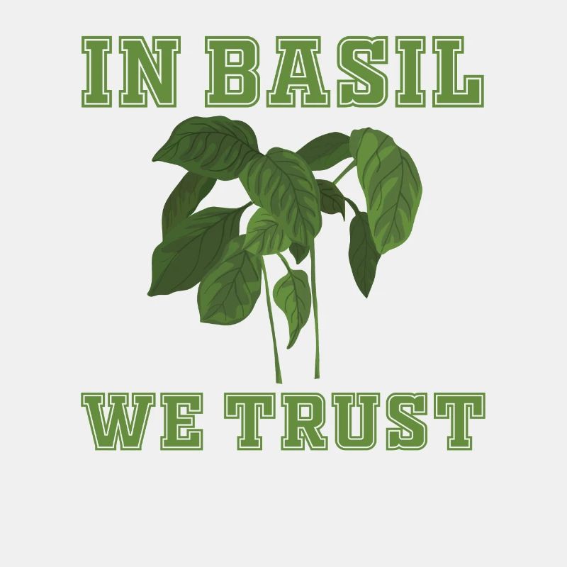 We trust in basil