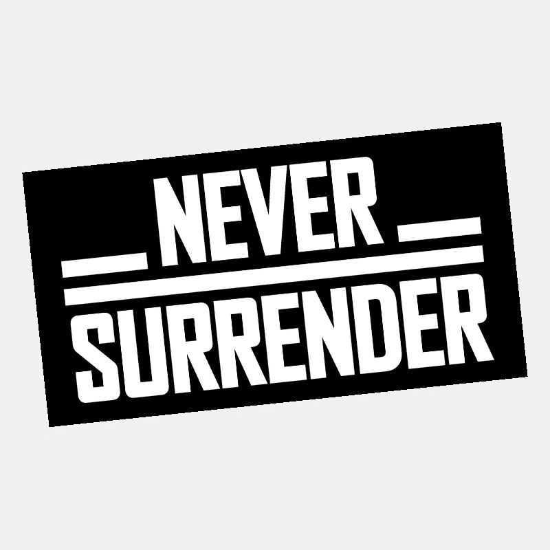 Never Surrender