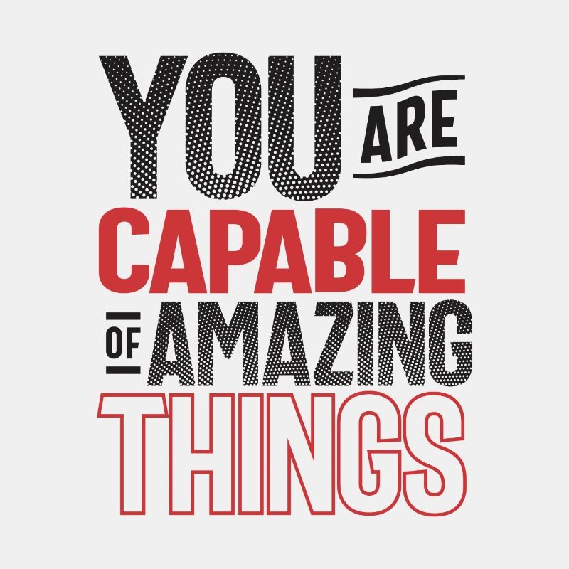 Capable de choses étonnantes - Citation de motivation