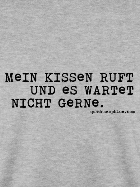 Mein Kissen ruft