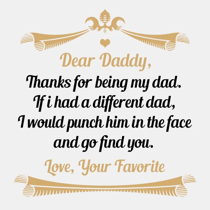 Dear Daddy Thanks for Being my Dad