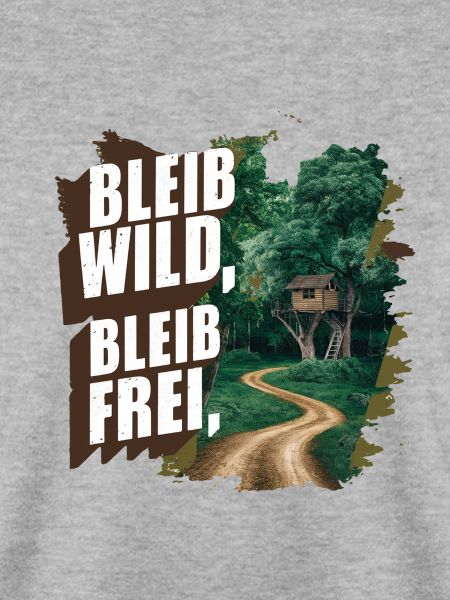 Bleib wild, bleib frei