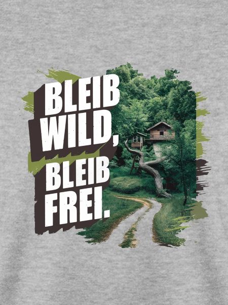 Bleib wild, bleib frei