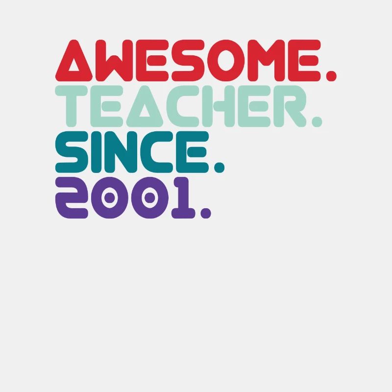 Awesome Teacher since 2001 Lehrer seit 2001