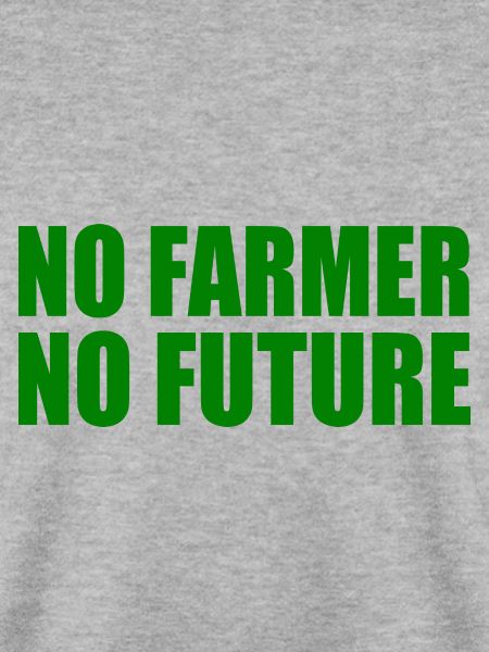 No farmer no future