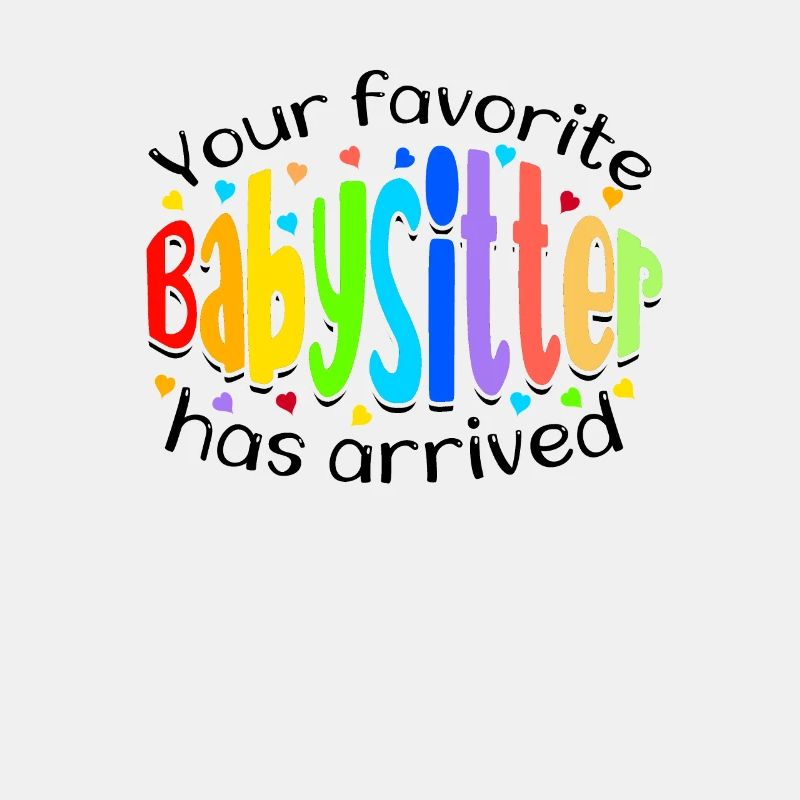 Votre baby-sitter préférée est arrivée - Garde d’enfants