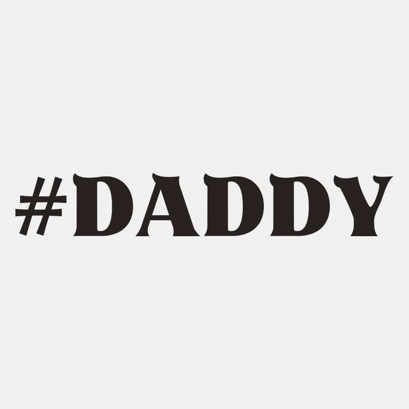 Daddy Dad Papa Vater Papi Lieblingsmensch